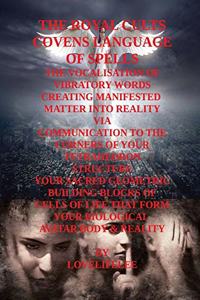 Language of Spells the Vocalised Word Creating Manifested Matter.