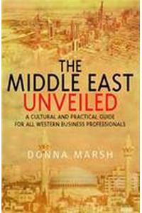 The Middle East Unveiled
