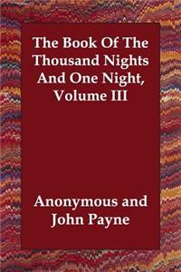 The Book Of The Thousand Nights And One Night, Volume III