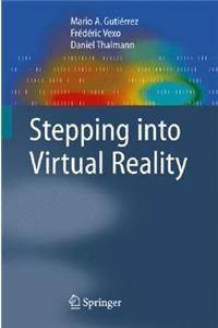 Stepping Into Virtual Reality