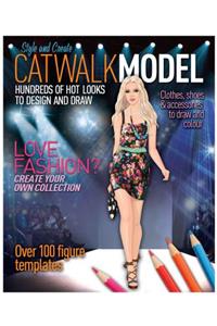 Catwalk Model: Style and Create