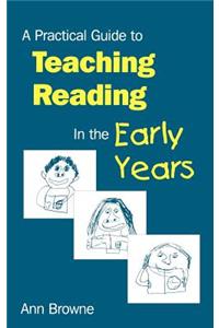 Practical Guide to Teaching Reading in the Early Years