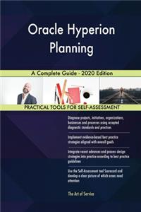 Oracle Hyperion Planning A Complete Guide - 2020 Edition