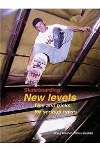Skateboarding: New Levels