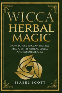 Wicca Herbal Magic