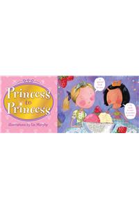 Princess to Princess