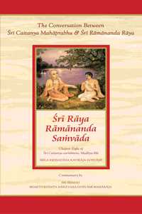 Sri Raya Ramananda Samvada: The Conversation Between Sri Caitanya Mahaprabhu & Sri Ramananda Raya