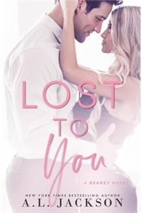 Lost to You