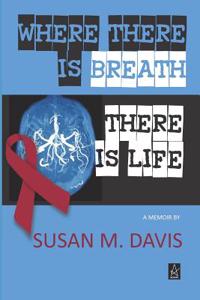 Where There Is Breath, There Is Life
