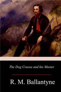 Dog Crusoe and his Master