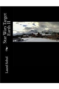 Star Wars Target Earth II