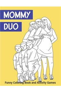 Mommy Duo
