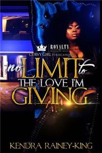 No Limit To The Love I'm Giving