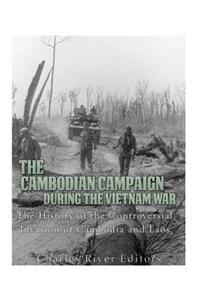 Cambodian Campaign during the Vietnam War