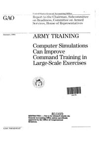Army Training: Computer Simulations Can Improve Command Training in LargeScale Exercises