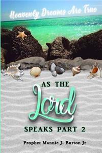 As the Lord Speaks Part II