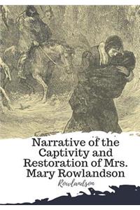 Narrative of the Captivity and Restoration of Mrs. Mary Rowlandson