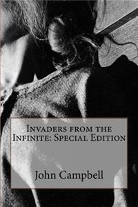 Invaders from the Infinite