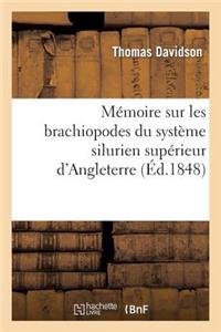Mémoire Sur Les Brachiopodes Du Système Silurien Supérieur d'Angleterre