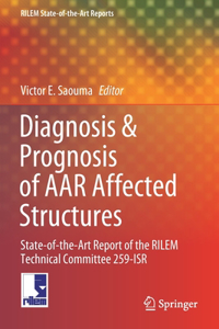 Diagnosis & Prognosis of AAR Affected Structures