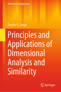 Principles and Applications of Dimensional Analysis and Similarity