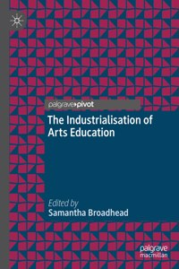 Industrialisation of Arts Education