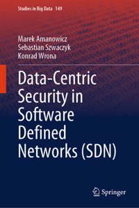Data-Centric Security in Software Defined Networks (Sdn)