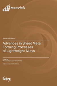 Advances in Sheet Metal Forming Processes of Lightweight Alloys
