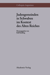 Judengemeinden in Schwaben Im Kontext DES Alten Reiches