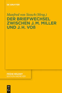 Briefwechsel zwischen Johann Martin Miller und Johann Heinrich Voß