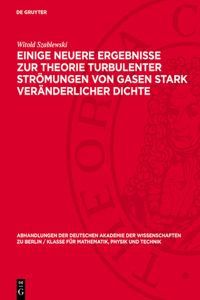 Einige Neuere Ergebnisse Zur Theorie Turbulenter Strömungen Von Gasen Stark Veränderlicher Dichte