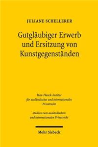 Gutgläubiger Erwerb und Ersitzung von Kunstgegenständen