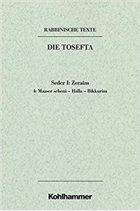 Rabbinische Texte, Erste Reihe: Die Tosefta. Band I: Seder Zeraim