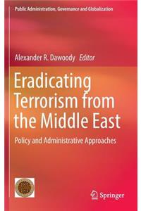 Eradicating Terrorism from the Middle East
