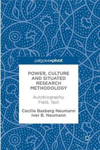 Power, Culture and Situated Research Methodology