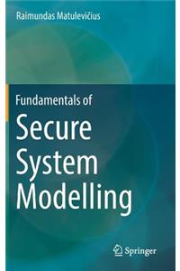 Fundamentals of Secure System Modelling