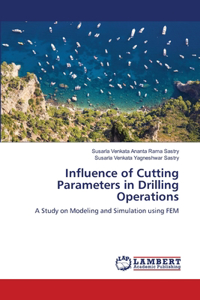 Influence of Cutting Parameters in Drilling Operations