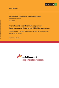 From Traditional Risk Management Approaches to Enterprise Risk Management