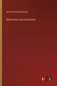 Bekenntnis und Geschichte