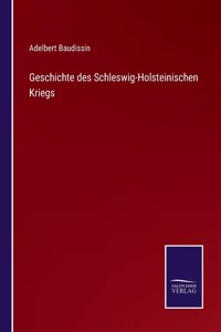 Geschichte des Schleswig-Holsteinischen Kriegs