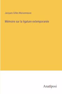 Mémoire sur la ligature extemporanée