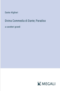 Divina Commedia di Dante; Paradiso