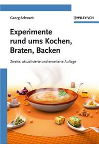 Experimente rund ums Kochen, Braten, Backen