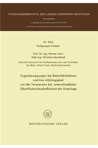 Fugenbewegungen Bei Betonfahrbahnen Und Ihre Abhängigkeit Von Der Temperatur Bei Unterschiedlicher Oberflächenbeschaffenheit Der Unterlage