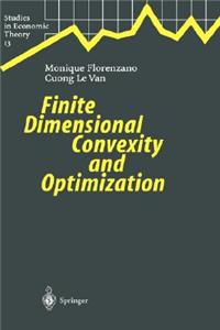 Finite Dimensional Convexity and Optimization