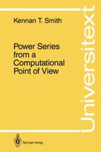 POWER SERIES FROM A COMPUTATIONAL POINT OF VIEW