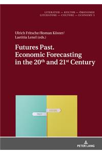 Futures Past. Economic Forecasting in the 20th and 21st Century