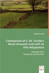 Comparison of E. M. Forster's Novel Howards End