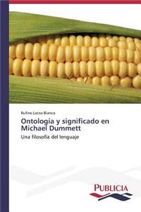 Ontología y significado en Michael Dummett