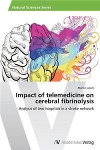 Impact of telemedicine on cerebral fibrinolysis